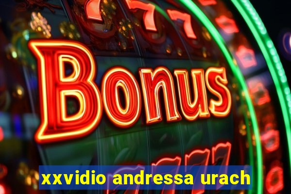 xxvidio andressa urach